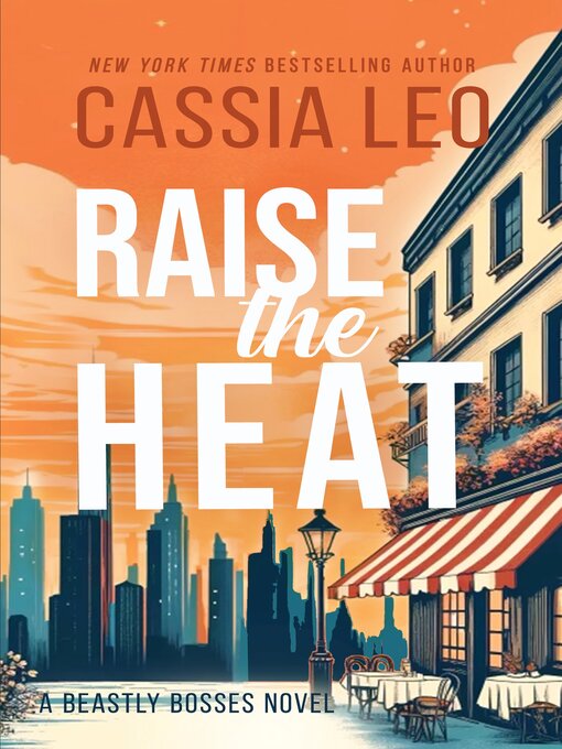 Title details for Raise the Heat by Cassia Leo - Available